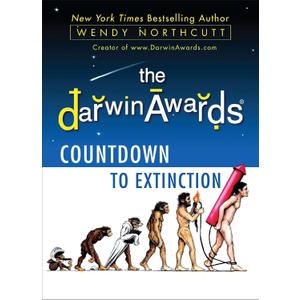 The Darwin Awards Countdown to Extinction