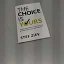 The Choice Is Yours: A Simple Approach to Live and Lead With More Joy, Ease, and Purpose