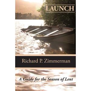 Launch: A Guide For The Season of Lent