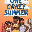 One Crazy Summer: The Graphic Novel: An Award-Winning Story of Three Sisters in Oakland for Children (Ages 8-12) Paperback
