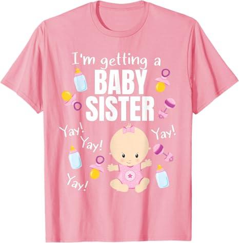 Baby Sister Reveal I'm Getting a Baby Sister Cute Baby T-Shirt, 3T