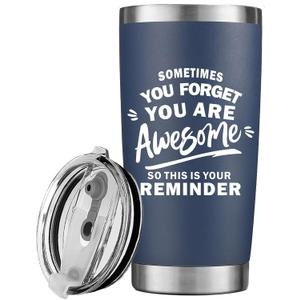 Sometimes You Forget Your Awesome Inspirational Gifts for Men Husband Father Best Friend Boyfriend Awesome Coffee Tumbler Thank You Gifts Navy Blue 20oz