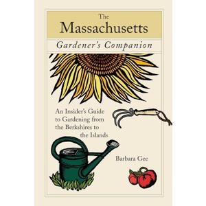 Massachusetts Gardener's Companion (Gardening Series)