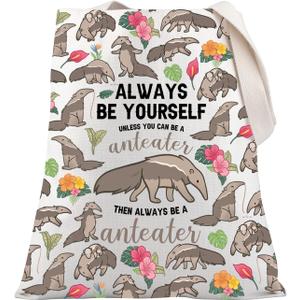 PLITI Anteater Lover Gift Always Be Yourself Unless You Can Be A Anteater Tote Bag For Wildlife Animal Lover