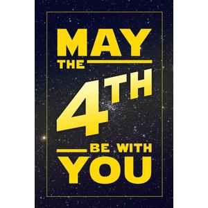 May The Fourth Be With You Movie Cool Wall Art Print Poster 16x24 (24L" x 16W")