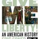 Give Me Liberty!: An American History