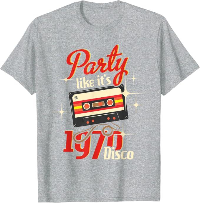 Party Like It's 1970 Disco - 1970s Funky Party 70s Groove T-Shirt, S Party Like It's 1970 Disco - 1970s Funky Party 70s Groove T-Shirt, S