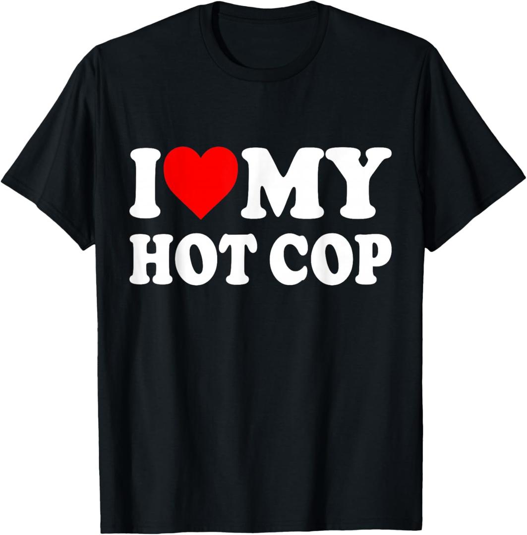 I Love My Hot Cop T-Shirt Small