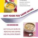 Soft Foods for Easier Eating Cookbook: Easy-to-Follow Recipes for People Who Have Chewing and Swallowing Problems