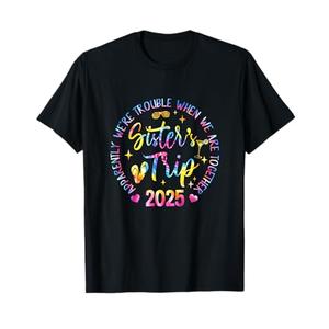 Sister's Trip 2025 We Are Trouble When We Are Together Women T-Shirt, Pack of 2, Size  2 XL, 3 XL