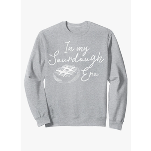 In My Sourdough Era Sweatshirt, Size 2XL