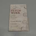 Patch Work: A Life Amongst Clothes