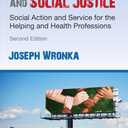 Human Rights and Social Justice: Social Action and Service for the Helping and Health Professions