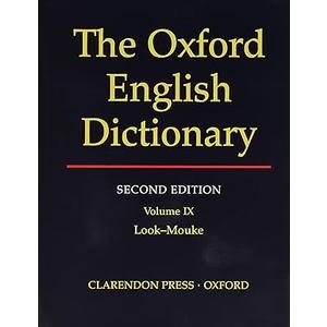 THE OXFORD ENGLISH DICTIONARY: VOLUME IX LOOK-MOUKE. Hardcover – January 1, 2001