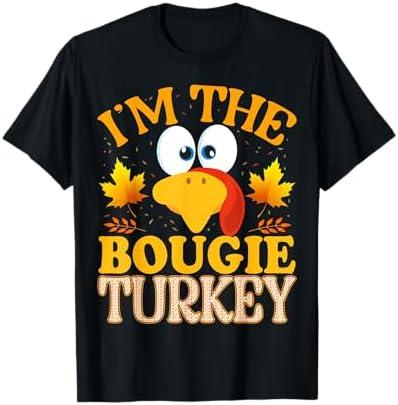 Thanksgiving I'm The Bougie Turkey Matching T-Shirt S