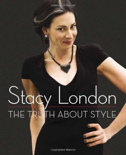 The Truth About Style by Stacy London (2012-10-02) Hardcover – January 1, 1656