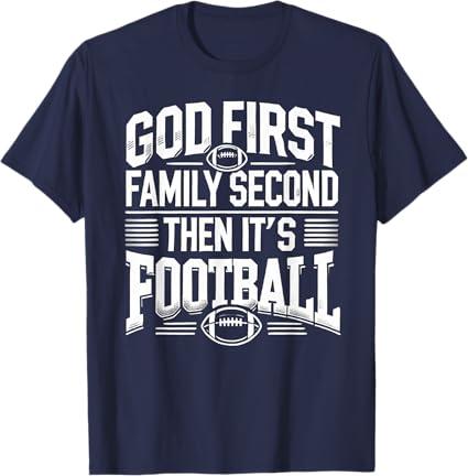 Religious God First Family Second Football Player Sport Gift T-Shirt S