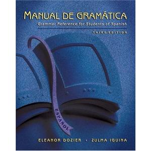 Manual de gramatica: Grammar Reference for Students of Spanish, High School Version