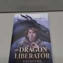 The Dragon Liberator: Escapade
