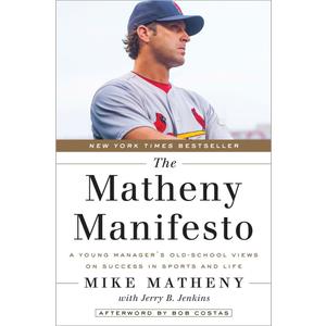 The Matheny Manifesto: A Young Manager's Old-School Views on Success in Sports and Life