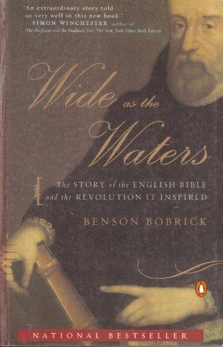Wide as the Waters: The Story of the English Bible and the Revolution It Inspired (Book)