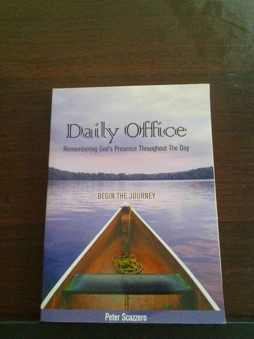 Daily Office- Remembering God's Presence Throughout The Day: Begin The Journey