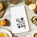 Dog Lover Towels Gifts for Women, Funny Life is Better with a Dog Towels for Kitchen Bathroom Decor (16x24 inches)