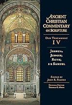 Joshua, Judges, Ruth, 1-2 Samuel: Volume 4 (Volume 4) (Ancient Christian Commentary on Scripture)