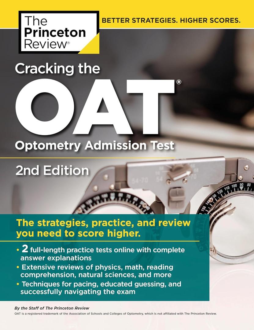 Cracking the OAT (Optometry Admission Test), 2nd Edition: 2 Practice Tests + Comprehensive Content Review (Graduate School Test Preparation) Paperback
