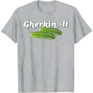 Gherkin It Funny Design T-Shirt XL