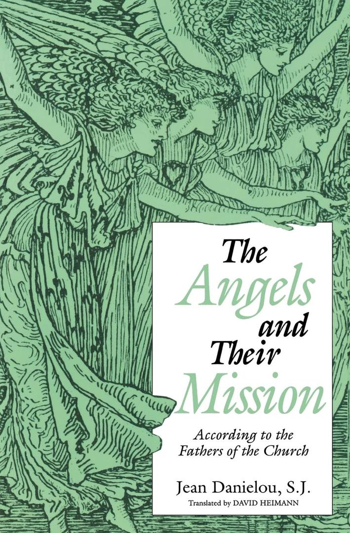 The Angels and Their Mission: According to the Fathers of the Church