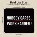 Nobody Cares Work Harder Square Mouse Pad, Non-Slip Rubber Base Mouse Mat for Office Home Work Game Study, Inspirational Quote Gifts for Men Boss Mentor Leader Coworker (black01)
