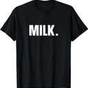 Milk. Simple Word Milk T-Shirt (Black, XXL)