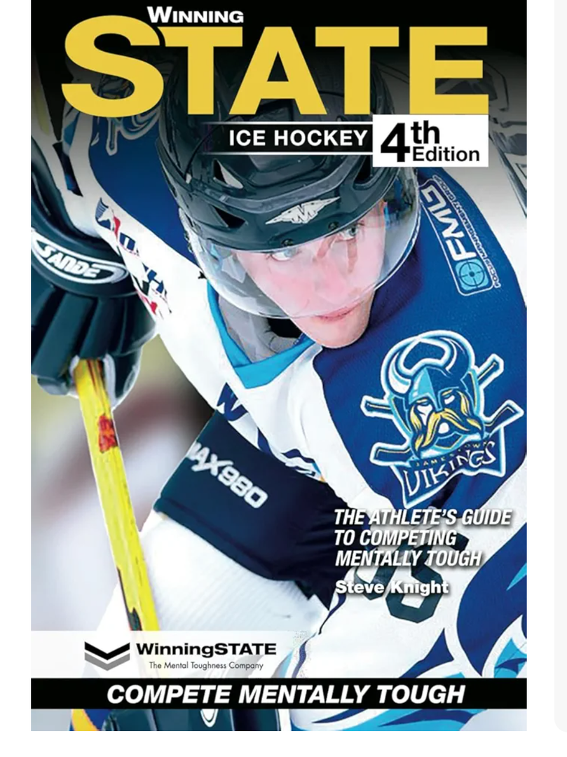 WINNING STATE ICE HOCKEY: The Athlete's Guide to Competing Mentally Tough