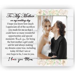 To My Mother on My Wedding Day Picture Frame from Daughter, Gift for Mom of the Bride Photo Frame, Thank You Gift for Mom, 4x6 inch Photo (8x10)