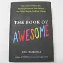 The Book of Awesome: Snow Days, Bakery Air, Finding Money in Your Pocket, and Other Simple, Brilliant Things