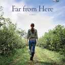 Far from Here: A Novel