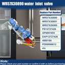 WR57X30890, WR57X30891 Refrigerator Water Inlet Valve Compatible with ge(not all models): GSS25GSHNCSS, GSS25GYPFCFS, GSS25GMHKCES, GNE25JYKGFFS etc. Replaces PS12727426, WR57X26569, AP6891693 etc.
