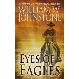 Eyes Of Eagles (Wheeler Large Print Western), by William W. Johnstone