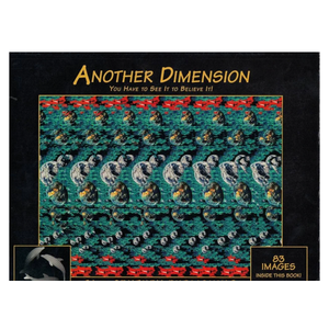 Another Dimension: You Have to see it to Believe it!