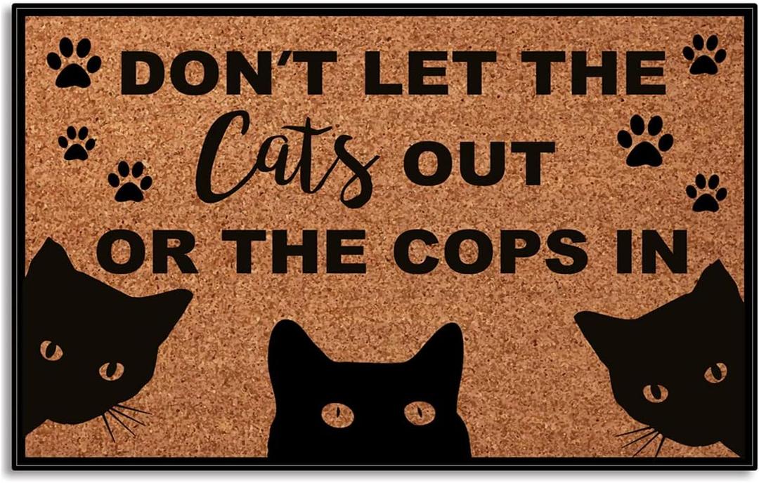 Dont Let The Cats Out Or The Cops in Low Profile Door Mat for Front Door Inside Door Mats for Home Entrance, Inside Front Door Mat Indoor Doormat for Entryway 30"X18"