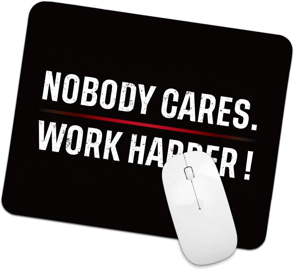 Nobody Cares Work Harder Square Mouse Pad, Non-Slip Rubber Base Mouse Mat for Office Home Work Game Study, Inspirational Quote Gifts for Men Boss Mentor Leader Coworker (black01)