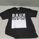 Bruh It's My Birthday Sign My Shirt Birthday TShirt Size M