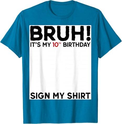 Bruh I'm Double Digits 10th Birthday Gifts 10 Year Old Boy T-Shirt, M, Sapphire Blue