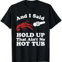 Funny Crawfish That Ain't No Hot Tub Cajun Boil Mardi Gras T-Shirt, size XL (Pink)