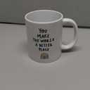 Inspirational Coffee Mugs,You Make The World A Better Place Coffee Mug,Birthday Christmas Gifts For Her Mom Sisters Coworker Boss,Rainbow Coffee Mug 11oz (Inspirational-cup-04)