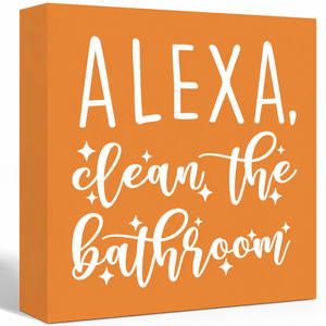 2 x SJNH Funny Bathroom Orange Wood Sign Alexa Clean the Bathroom | ﻿ Funny Bathroom Wood Block Sign for Bathroom Shelf Toilet Restroom