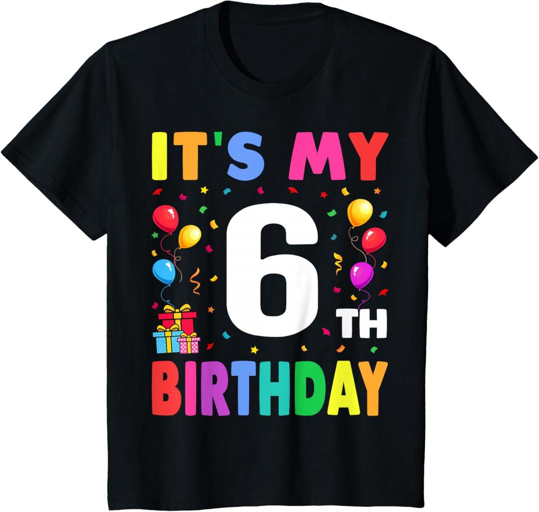 It's My 6th Birthday 6 Six Happy Birthday Boys or Girls T-Shirt, XS