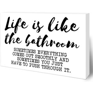 4 x 6 Wooden Block Sign - Life Is Like The Bathroom - Humor White Wooden Plaque Bathroom Tabletop Decor Gifts For Friends Family - Home Desk Toilet Restroom Decorations & Supplies - A08