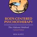Body-Centered Psychotherapy: The Hakomi Method